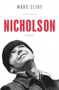 Nicholson. Biografia - Marc Eliot - ebook
