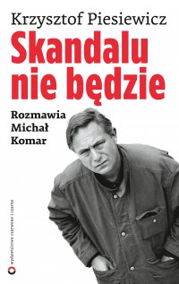 Skandalu nie będzie - Krzysztof Piesiewicz - ebook