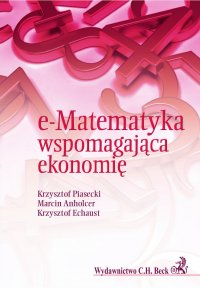 e-Matematyka wspomagająca ekonomię - Krzysztof Piasecki - ebook