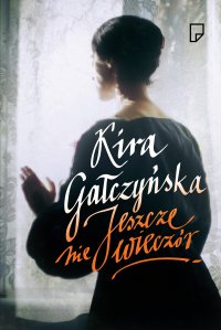 Jeszcze nie wieczór - Kira Gałczyńska - ebook