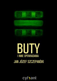 Buty i inne opowiadania - Jan Józef Szczepański - ebook