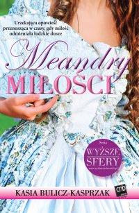 Meandry miłości - Kasia Bulicz-Kasprzak - ebook