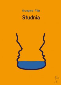 Studnia - Grzegorz Filip - ebook