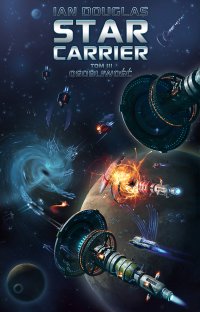 Star Carrier. Tom 3. Osobliwość - Ian Douglas - ebook