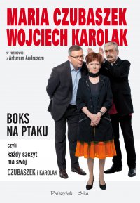 BOKS NA PTAKU, czyli każdy szczyt ma swój Czubaszek i Karolak - Wojciech Karolak - ebook