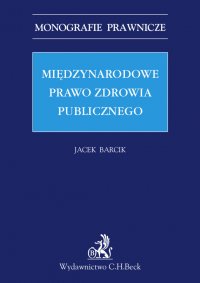 Międzynarodowe prawo zdrowia publicznego - Jacek Barcik - ebook