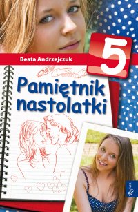 Pamiętnik nastolatki 5 - Beata Andrzejczuk - ebook