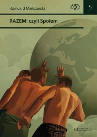 RAZEM! czyli Społem - Romuald Mielczarski - ebook