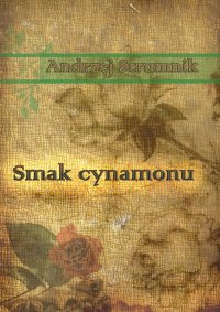 Smak cynamonu - Andrzej Strumnik - ebook