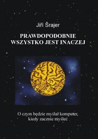 Prawdopodobnie wszystko jest inaczej - Jiří Šrajer - ebook