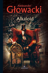 Alkaloid - Aleksander Głowacki - ebook