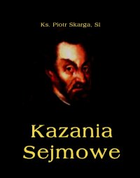 Kazania Sejmowe - Piotr Skarga - ebook
