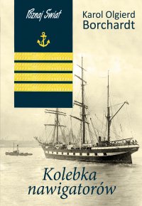 Kolebka nawigatorów - Karol Olgierd Borchardt - ebook