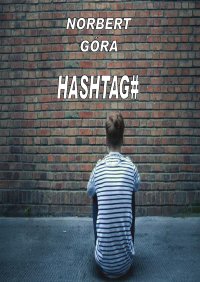 Hashtag - Norbert Góra - ebook