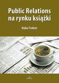 Public Relations na rynku książki - Kuba Frołow - ebook