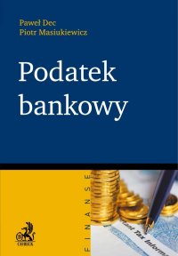 Podatek bankowy - Paweł Dec - ebook