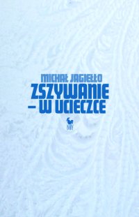 Zszywanie - w ucieczce - Michał Jagiełło - ebook