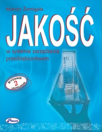 Jakość w systemie zarządzania przedsiębiorstwem - Marcin Żemigała - ebook