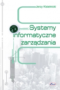 Systemy informatyczne zarządzania - Jerzy Kisielnicki - ebook
