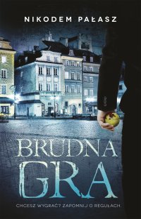 Brudna gra - Nikodem Pałasz - ebook