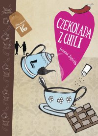 Czekolada z chili - Joanna Jagiełło - ebook