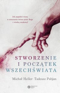 Stworzenie i początek Wszechświata - Tadeusz Pabjan - ebook