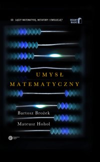 Umysł matematyczny - Bartosz Brożek - ebook