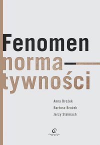 Fenomen normatywności - Bartosz Brożek - ebook