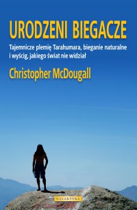 Urodzeni biegacze - Christopher Mc Dougall - ebook