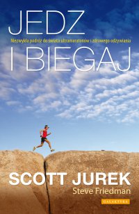 Jedz i biegaj - Scott Jurek - ebook