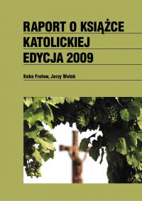 Raport o książce katolickiej 2009 - Jerzy Wolak - ebook