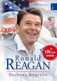 Ronald Reagan. Duchowa biografia - Paul Kengor - ebook