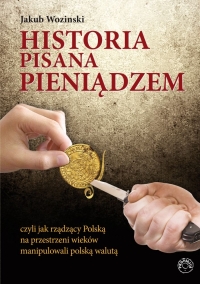 Historia pisana pieniądzem - Jakub Wozinski - ebook