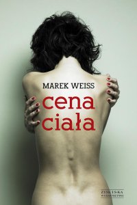 Cena ciała - Marek Weiss - ebook