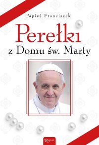 Perełki z Domu św. Marty - Papież Franciszek - ebook