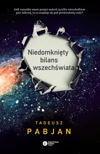 Niedomknięty bilans wszechświata - Tadeusz Pabjan - ebook
