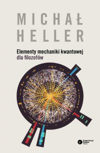 Elementy mechaniki kwantowej dla filozofów - Michał Heller - ebook