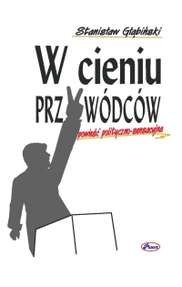 W cieniu przywódców - Stanisław Głąbiński - ebook