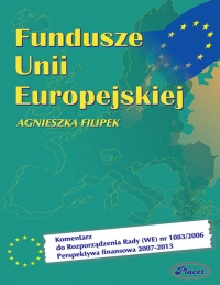 Fundusze europejskie 2007-2013 - Agnieszka Filipek - ebook