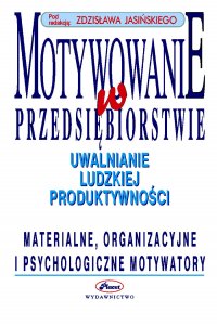 Motywowanie w przedsiębiorstwie - Zdzisław Jasiński - ebook