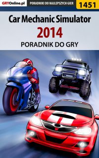 Car Mechanic Simulator 2014 - poradnik do gry - Amadeusz "ElMundo" Cyganek - ebook