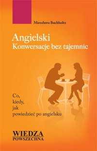 Angielski. Konwersacje bez tajemnic - Mirosława Buchholtz - ebook