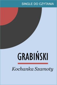 Kochanka Szamoty - Stefan Grabiński - ebook