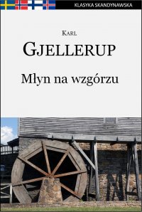Młyn na wzgórzu - Karl Gjellerup - ebook