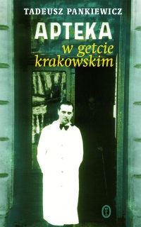 Apteka w getcie krakowskim - Tadeusz Pankiewicz - ebook