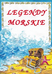 Legendy morskie - Małgorzata Korczyńska - ebook