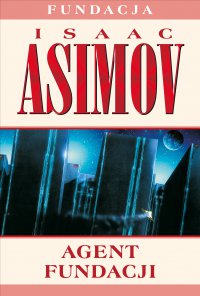 Agent Fundacji - Isaac Asimov - ebook
