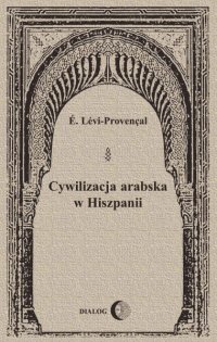 Cywilizacja arabska w Hiszpanii - É. Lévi-Provençal - ebook