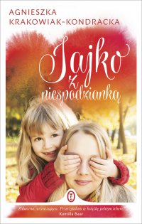 Jajko z niespodzianką - Agnieszka Krakowiak-Kondracka - ebook