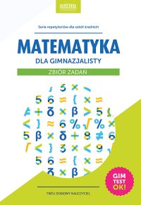 Matematyka dla gimnazjalisty. Zbiór zadań - Adam Konstantynowicz - ebook